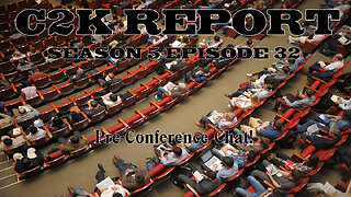 C2k Report S5 E32: Pre Conference Talk