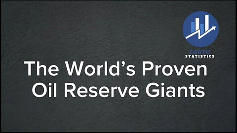 The World’s Proven Oil Reserve Giants
