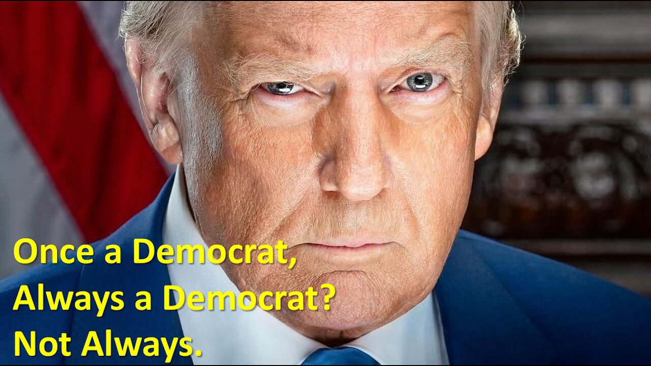 Once a Democrat, Always a Democrat?