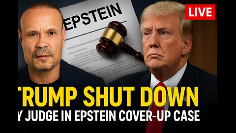 🚨 Trump SHUT DOWN by Judge in Explosive Epstein Cover‑Up Case | LIVE the dan Bongino Show
