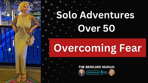 🎙️✨Overcoming Fear Through Solo Travel