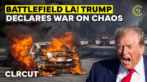 “If Newsc*m Can’t...” Marines On Alert As Trump Sends 2,000 National Guard To “Lawless” LA | CLRCUT