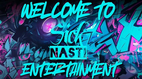 WELCOME TO SICKNASTI ENTERTAINMENT