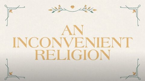 An Inconvenient Religion | Probably Alexandra (Repost)
