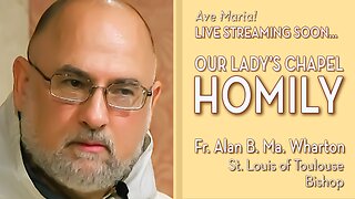 St. Louis of Toulouse, Bishop - August 19, 2025 - OLC HOMILY