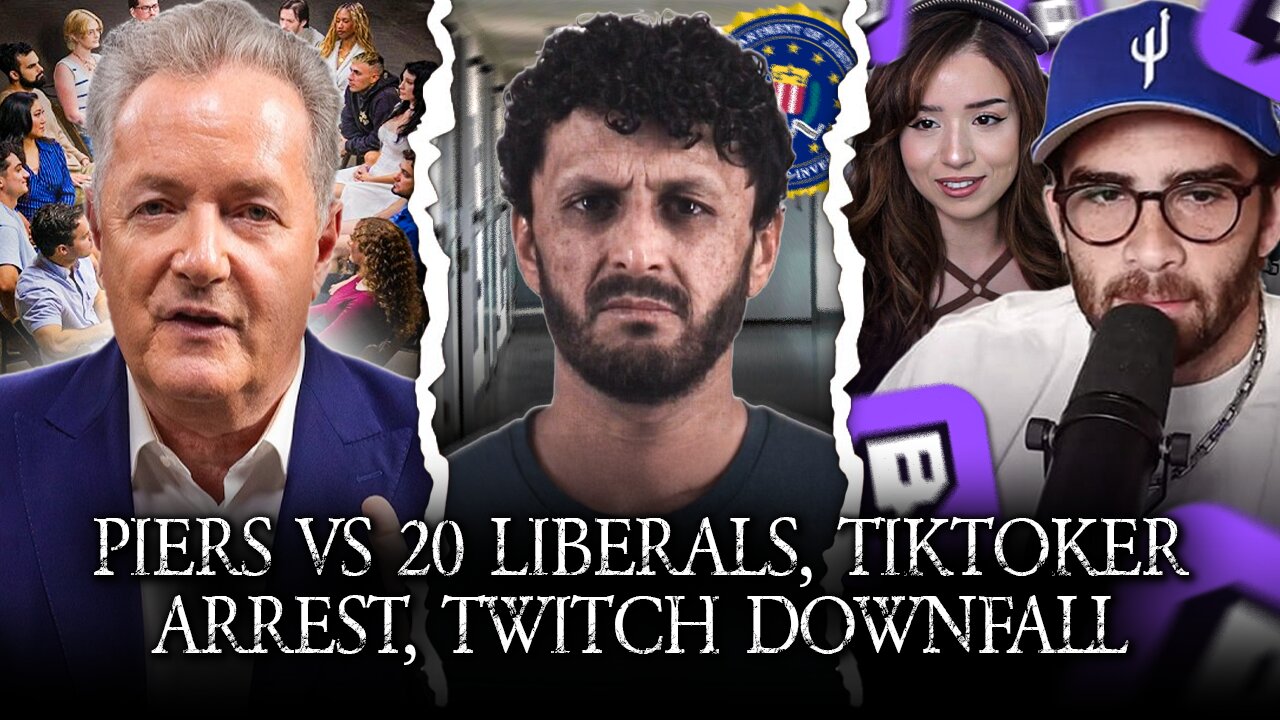 Piers Morgan vs 20 Woke Liberals, FBI Arrests Afghan TikToker, The Rise And Fall Of Twitch