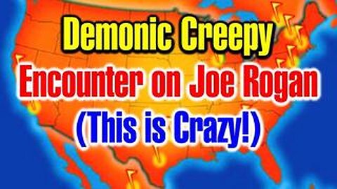 The Craziest Creepy Story Told on Joe Rogan Manifests and Seems To Be Playing Out Now!