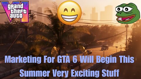Rockstar And Take Two Interactive Are Planning To Market GTA 6 This Summer