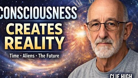 Consciousness, Time & Reality Creation — A Deep Conversation with Clif High