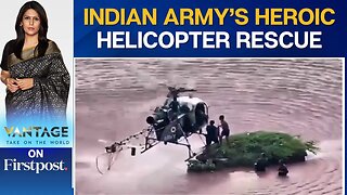 Indian Army’s Daring Helicopter Rescue Saves 27 From Punjab Floods | Vantage With Palki Sharma