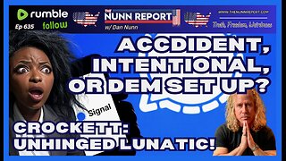 [Ep 635] Signal: Accidental, Intentional, or Dem Set-Up? | Jasmine Crockett: Unhinged Lunatic!