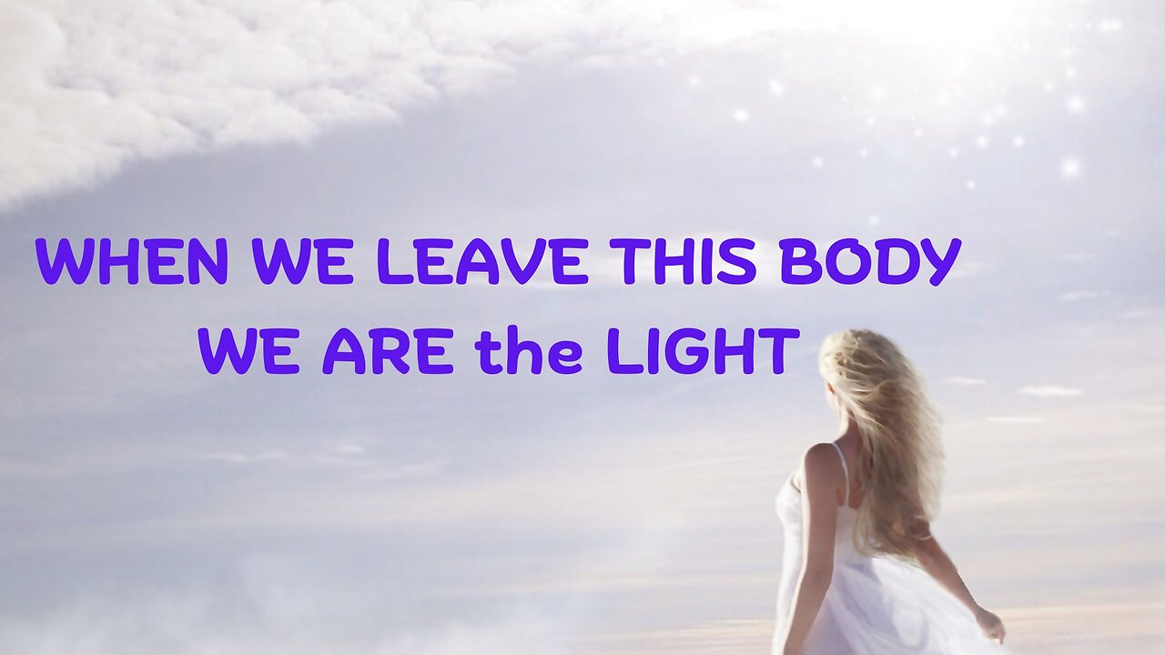 WHEN WE LEAVE THIS BODY, WE ARE the LIGHT ~ JARED RAND’s GLOBAL MEDITATION CALL 08-4-25