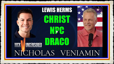Lewis Herms Discusses Christ, NPC's Dracos with Nicholas Veniamin