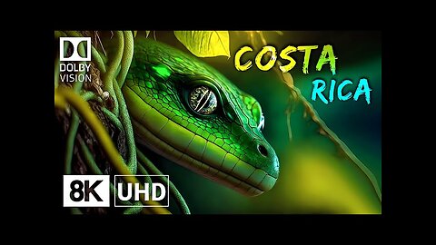 COSTA RICA 🇨🇷 8K Video Ultra HD 60FPS Dolby Vision | Costa Rica 8K HDR | 8K TV