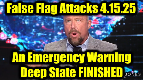 Alex Jones Issues An Emergency Warning 4.15.25 - Deep State FINISHED, False Flag Attacks