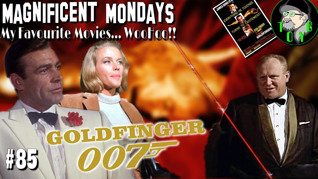 TOYG! Magnificent Mondays #85 - Goldfinger (1964)
