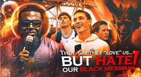 🔥✊🏽THEY SAY THEY LOVE US BUT HATE OUR BLACK MESSIAH!✊🏽?🔥