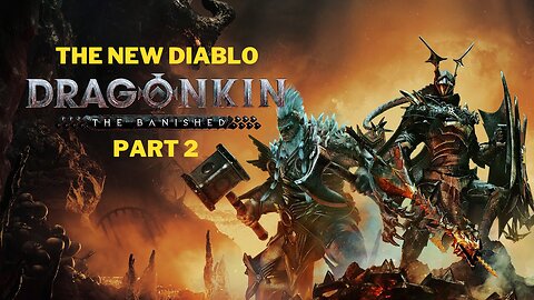 /2🔥 Dragonkin The Banished Gameplay – The NEW Diablo Killer! 🐉 Hack ‘n’ Slash RPG Madness!