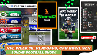 NFL Week 18 Recap, NFL Playoffs First-Look, & CFB Bowl Season