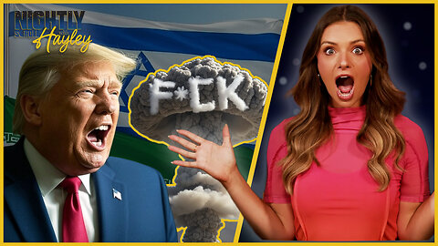 Trump Drops The Mother of All F Bombs! - Nightly Scroll w/ Hayley Caronia (Ep.76) - 06/24/2025