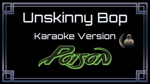 Poison - Unskinny Bop (CC)