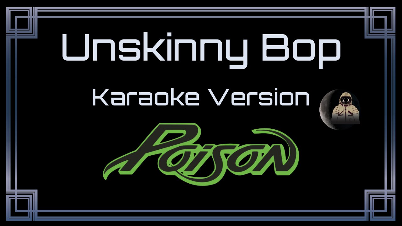 Poison - Unskinny Bop (CC)