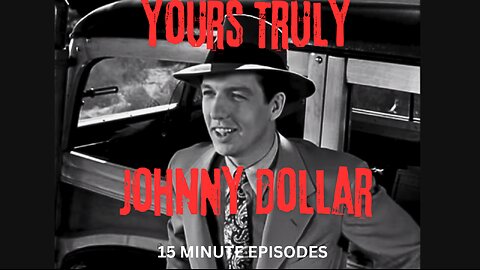 Johnny Dollar | The Matter of Reasonable Doubt - Ep 1-5