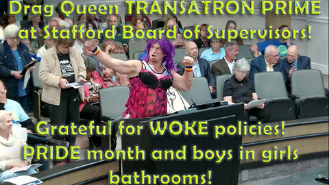Drag Queen THANKING Stafford Board of Supervisors for PRIDE month + Boys in Girls Bathrooms! *BRAVE