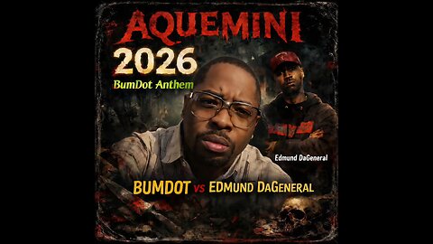 Aquemini 2026 (BumDot Anthem)