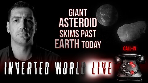 Giant Asteroid Skims Past Earth Today | Ep. 102