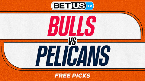 Bulls vs Pelicans (11-24-25) NBA Expert Predictions, Picks and Best Bets