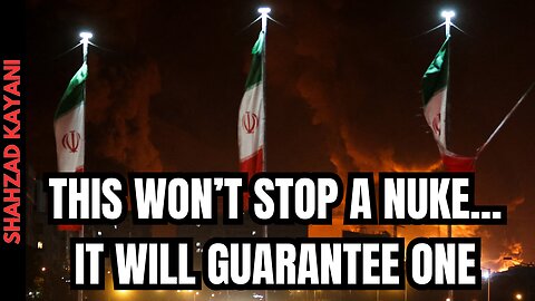 Attacking Iran Could Guarantee a Nuclear War