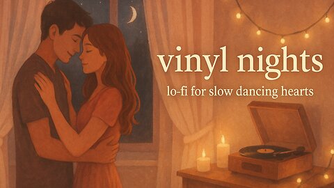 “vinyl nights – lo-fi for slow dancing hearts”