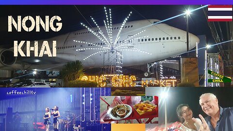 Chic Chic Market - Friday Nightlife in Nong Khai -Isan Thailand - Music, Meal, Drinks, Fun #issan TV