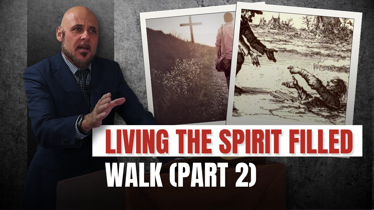 LIVING THE SPIRIT FILLED WALK (PART 2)