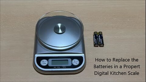 How to Replace the Batteries in a Propert 2 Kg Digital Kitchen Scale