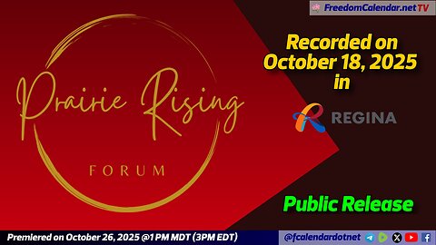 FreedomCalendar.net TV #061: Prairie Rising Forum in Regina