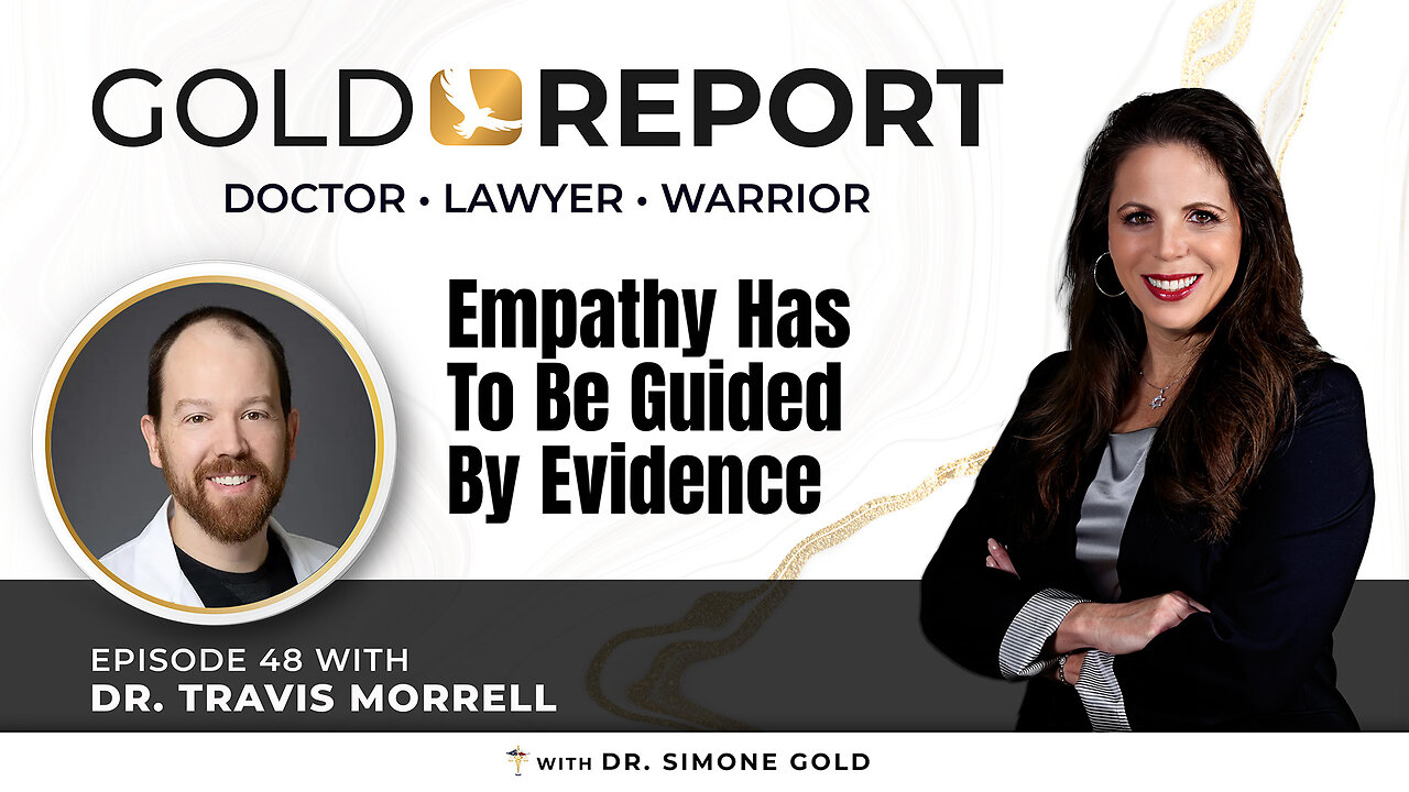 The Gold Report: Ep. 48 'Empathy Has To Be Guided By Evidence' with Dr. Travis Morrell
