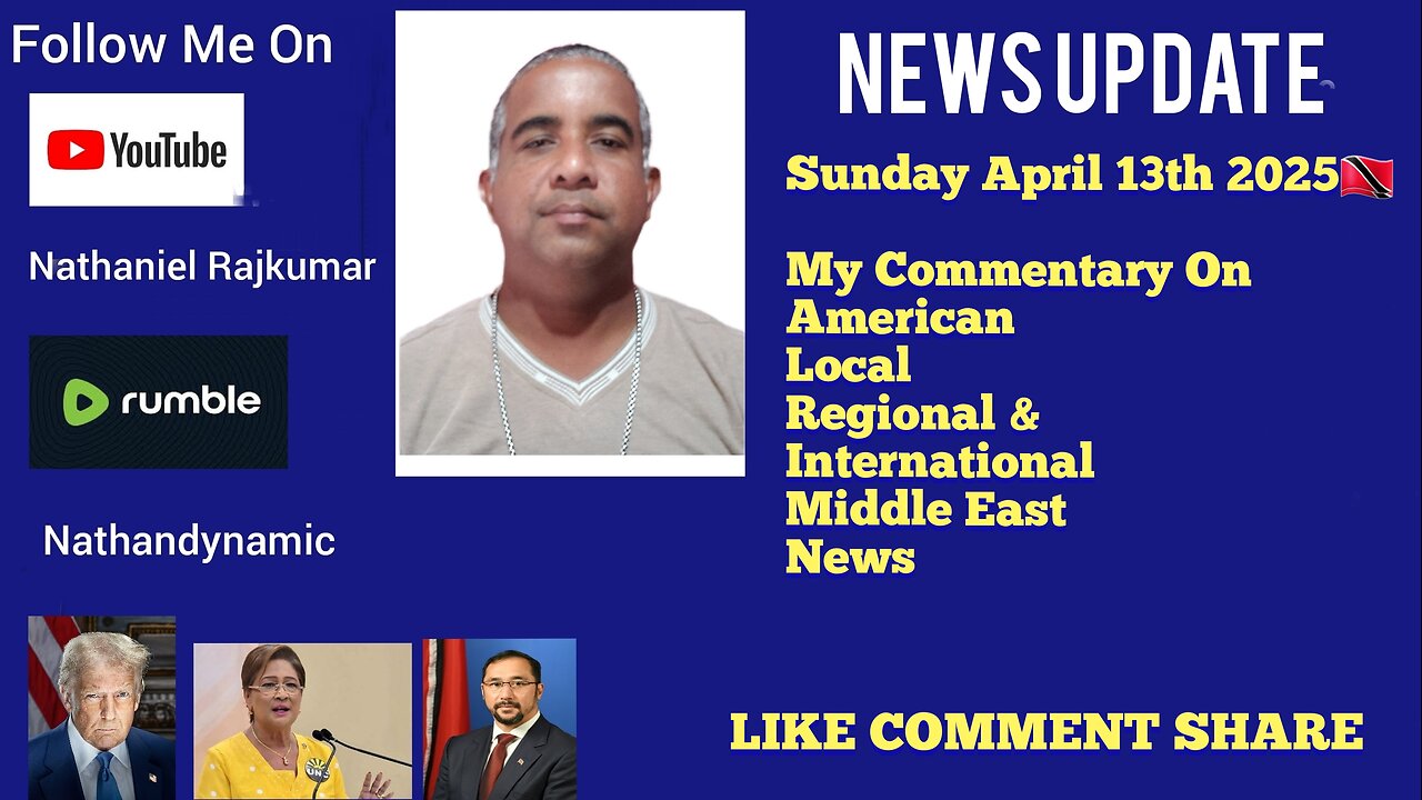 News Update Trinidad & Tobago Sunday April 13th 2025