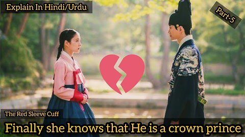 Part-5 Finally she knows that He is a crown prince Korean Drama Explained in Hindi