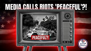 MAINSTREAM MEDIA SPINS L.A. CHAOS: CALLS RIOTERS 'PEACEFUL' DESPITE MAYHEM