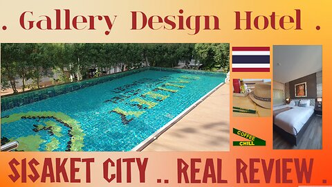 Gallery Design Hotel - A Step Up in Accommodation in Si Sa Ket City, Isaan Thailand - Real Review TV