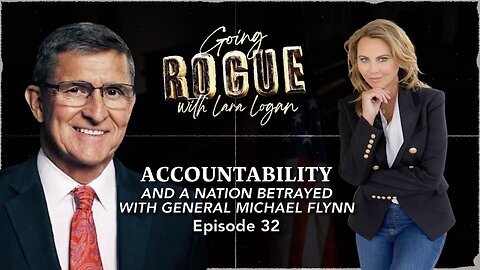 ⭐ Aug 22 2025 - Gen Flynn w/ Lara Logan > Indictments Coming For RussiaGate & Election Interference