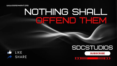 Nothing Shall Offend Them