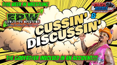 Mountains, Mayhem & Main Event — Wrestling’s Biggest Battles 🧨 | Cussin’ & Discussin’ - #52