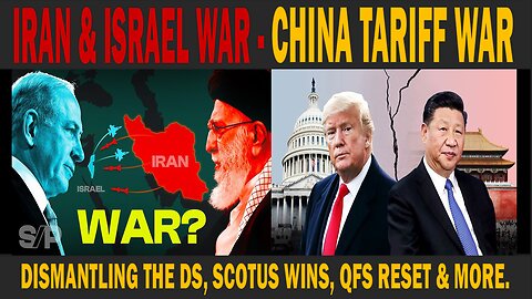 IRAN & ISRAEL ON THE BRINK OF WAR - TARIFF COVER FOR THE NEW FINANCIAL SYSTEM IMPLEMENTATION - TRUMP SCOTUS WINS, RESTORED REPUBLIC & OTHER NEWS!