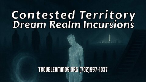 Contested Territory - Dream Realm Incursions
