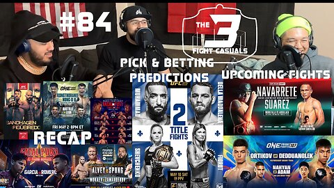 The 3 Fight Casuals #84 UFC 315 Belal Muhammad vs Jack Della Maddalena PICK & BETTING PREDICTIONS