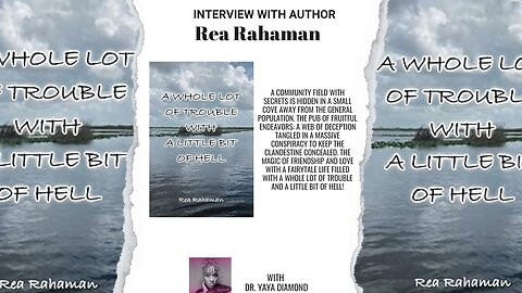 Interview with author Ria Rahaman "A Whole Lot of Trouble with a Little Bit of Hell"