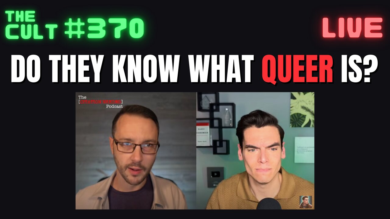 The Cult #370: Do Colin Wright and Brad Polumbo know what QUEER is? Let's watch their new show.